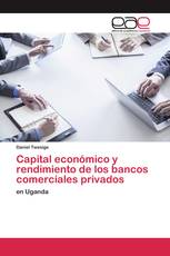 Capital económico y rendimiento de los bancos comerciales privados