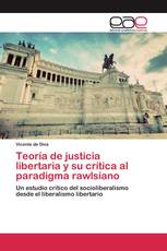 Teoría de justicia libertaria y su crítica al paradigma rawlsiano