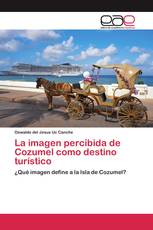 La imagen percibida de Cozumel como destino turístico