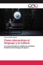 Cómo interactúan el lenguaje y la cultura