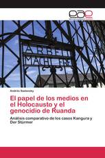 El papel de los medios en el Holocausto y el genocidio de Ruanda