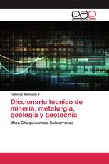 Diccionario técnico de minería, metalurgia, geología y geotecnia