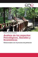 Análisis de los aspectos Psicológicos, Sociales y Económicos