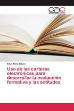 Uso de las carteras electrónicas para desarrollar la evaluación formativa y las actitudes