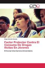 Factor Protector Contra El Consumo De Drogas Ilícitas En Jóvenes