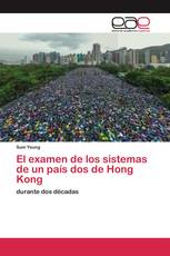 El examen de los sistemas de un país dos de Hong Kong