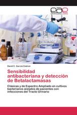 Sensibilidad antibacteriana y detección de Betalactamasas