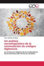 Un análisis sociolingüístico de la conmutación de códigos diglosicos