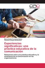Experiencias significativas: una práctica educativa de la comunicación