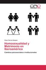 Homosexualidad y Matrimonio en Iberoamérica