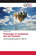 Prolongar la existencia del ser humano