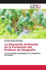 La Educación Ambiental en la Formación del Profesor de Geografía