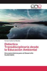 Didáctica Transdisciplinaria desde la Educación Ambiental