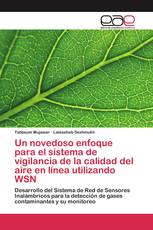 Un novedoso enfoque para el sistema de vigilancia de la calidad del aire en línea utilizando WSN