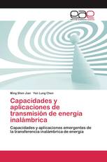 Capacidades y aplicaciones de transmisión de energía inalámbrica