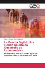 La Brecha Digital: Una Herida Abierta en Desarrollo de Latinoamérica