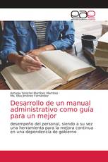 Desarrollo de un manual administrativo como guía para un mejor