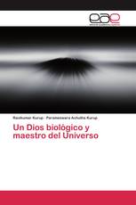 Un Dios biológico y maestro del Universo