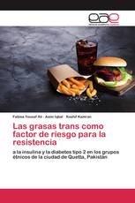 Las grasas trans como factor de riesgo para la resistencia