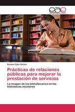 Prácticas de relaciones públicas para mejorar la prestación de servicios