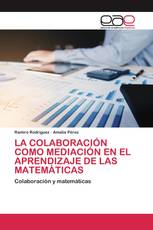 LA COLABORACIÓN COMO MEDIACIÓN EN EL APRENDIZAJE DE LAS MATEMÁTICAS