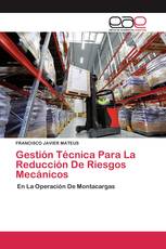 Gestión Técnica Para La Reducción De Riesgos Mecánicos