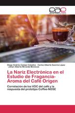 La Nariz Electrónica en el Estudio de Fragancia-Aroma del Café Origen