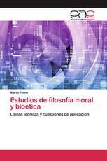 Estudios de filosofía moral y bioética