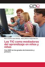 Las TIC como mediadoras del aprendizaje en niños y niñas