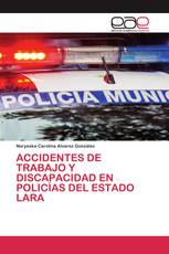 ACCIDENTES DE TRABAJO Y DISCAPACIDAD EN POLICÍAS DEL ESTADO LARA