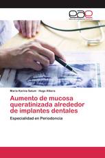 Aumento de mucosa queratinizada alrededor de implantes dentales