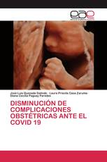 DISMINUCIÓN DE COMPLICACIONES OBSTÉTRICAS ANTE EL COVID 19