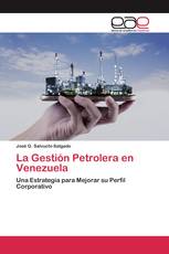 La Gestión Petrolera en Venezuela