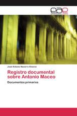 Registro documental sobre Antonio Maceo