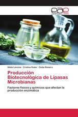Producción Biotecnológica de Lipasas Microbianas