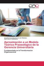 Aproximación a un Modelo Teórico Praxeológico de la Gerencia Universitaria