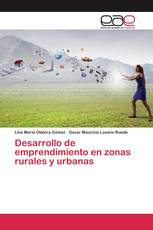 Desarrollo de emprendimiento en zonas rurales y urbanas