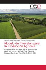 Modelo de Inversión para la Producción Agrícola