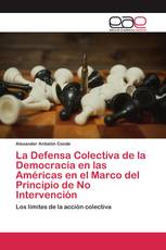 La Defensa Colectiva de la Democracia en las Américas en el Marco del Principio de No Intervención
