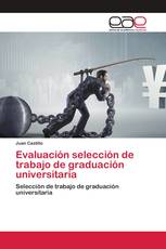 Evaluación selección de trabajo de graduación universitaria