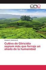 Cultivo de Gliricidia sepium más que forraje un aliado de la humanidad