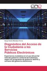 Diagnóstico del Acceso de la Ciudadanía a los Servicios Públicos Electrónicos