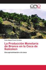 La Producción Monetaria de Bronce en la Ceca de Ikalesken