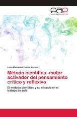 Método científico -motor activador del pensamiento crítico y reflexivo