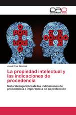 La propiedad intelectual y las indicaciones de procedencia