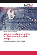 Modelo de Optimización en Proceso Industrial-Índigo