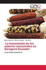 La transmisión de los saberes ancestrales en Saraguro-Ecuador: