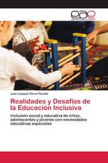 Realidades y Desafíos de la Educación Inclusiva