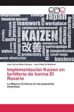 Implementación Kaizen en tortillería de harina El Rosario