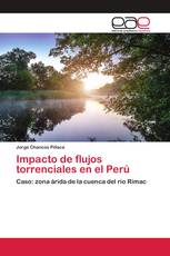 Impacto de flujos torrenciales en el Perú